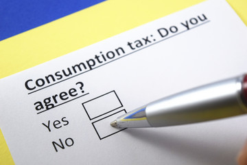 Consumption tax: Do you agree? Yes or no?