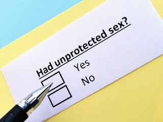 One person is answering quetion about unprotected sex.