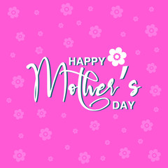 Happy Mother's Day With Flower Pink Background Typography Vector Design Greeting