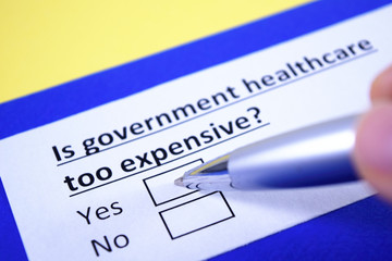 Fototapeta premium Is government healthcare too expensive? Yes or no?
