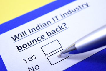 Will India IT industry bounce back? Yes or no?