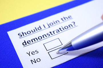 Should I join the demonstration? Yes or no?