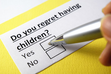 Do you regret having children? Yes or no?