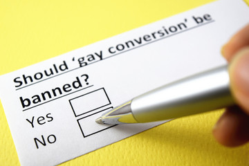 Should 'gay conversion' be banned? Yes or no?