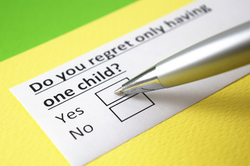 Do you regret only having one child? Yes or no?