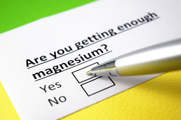 Are you getting enough magnesium? Yes or no?