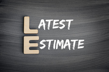 LE - Latest Estimate acronym, business concept on blackboard © dizain