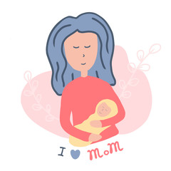 I love Mom postcard. Mothers day. Woman with baby born. Flat style. Vector isolated.