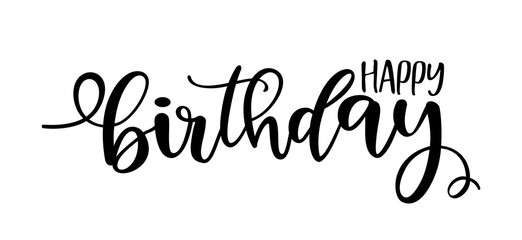 HAPPY BIRTHDAY. Handwritten modern brush lettering typography and calligraphy text. Vector design illustration. Black text - Happy Birthday on a white background. Template for greeting card, banner.
