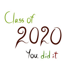 Class of 2020.Hand drawn brush lettering Graduation logo class of 2020 on white background. Template for graduation design, party, high school or college graduate, yearbook. Vector illustration