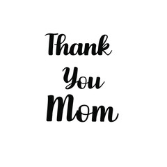Thank you mom hand drawn card. Lettering poster to gratitude to mother. Design quote for mug, sticker, banner, article image.