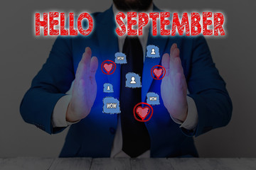 Text sign showing Hello September. Business photo text Eagerly wanting a warm welcome to the month...