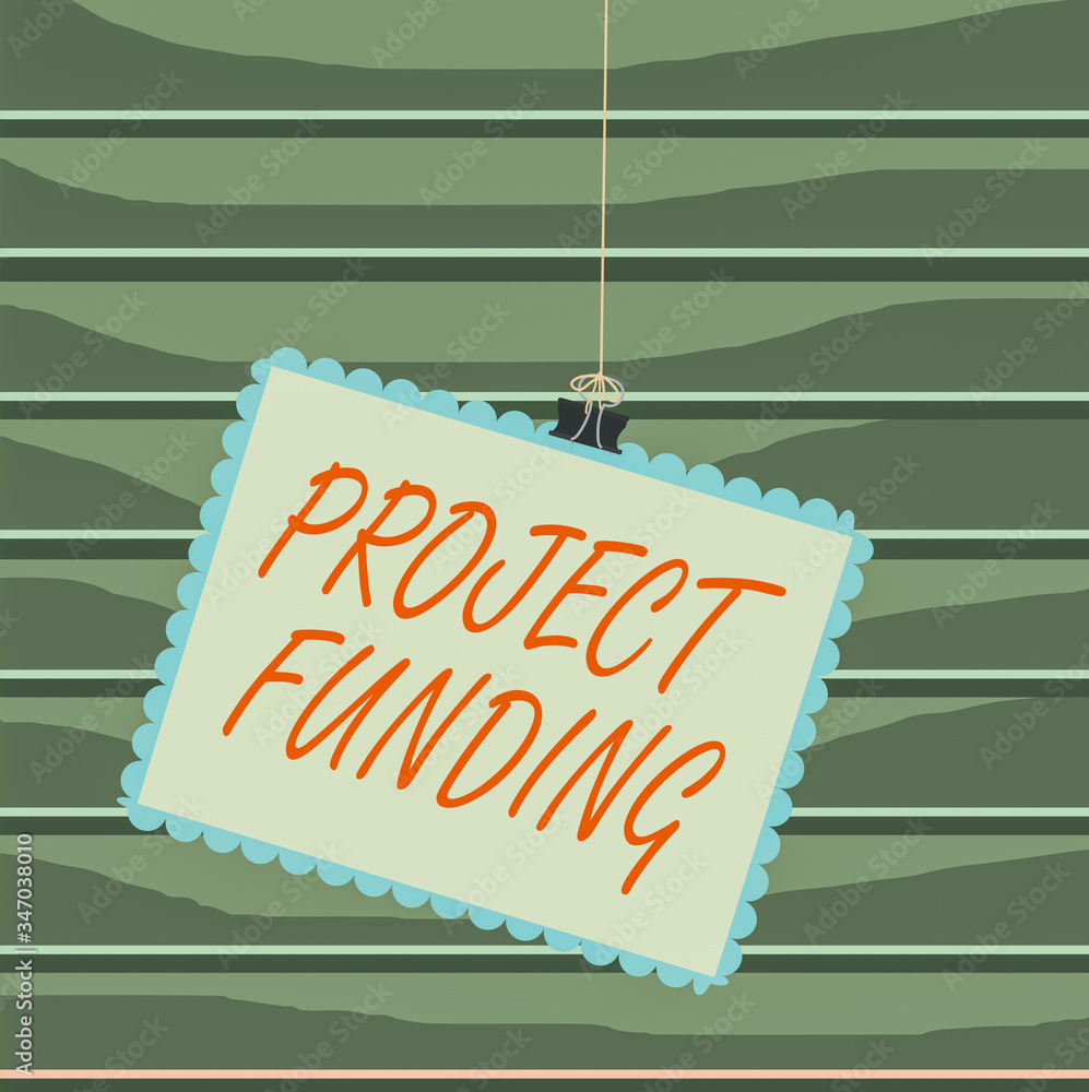 Poster conceptual hand writing showing project funding. concept meaning paying for start up in order make i