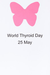 Fototapeta na wymiar Pink thyroid shape and inscription World Thyroid Day 25 May. Problems with thyroid. Copy space for text