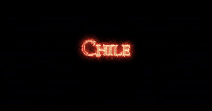 Chile written with fire. Loop