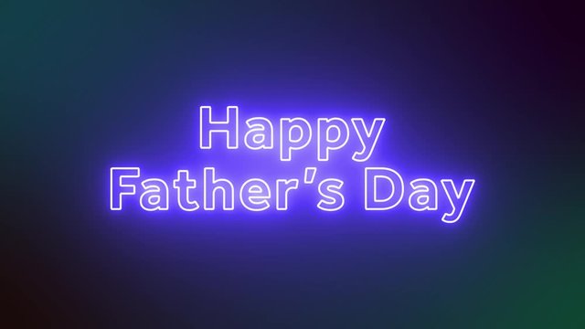 Neon text of "Happy Father's Day" dad day greeting.