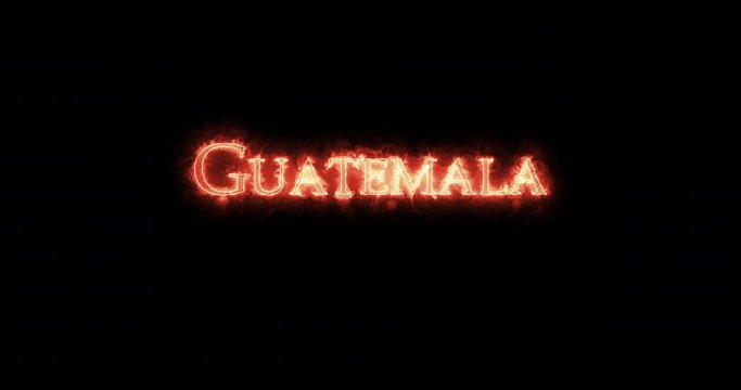 Guatemala written with fire. Loop
