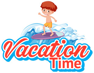 Font design for vacation time with boy surfing