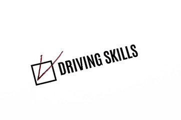 Have driving skills. Put a tick in the questionnaire.