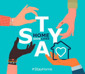 Stay at home, be safe. Women's and men's hands hold the letters #Stayhome prevention campaign symbol. Home awareness social media campaigns and prevention of coronavirus-vector illustration.