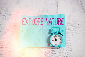 Text sign showing Explore Nature. Business photo showcasing Discovering the countryside Enjoying...