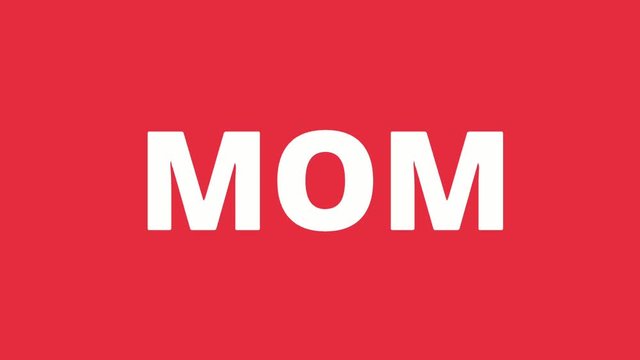 i love you mom with text animation for your graphic project. 4K video.