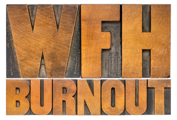 WFH (work from home) burnout in wood type