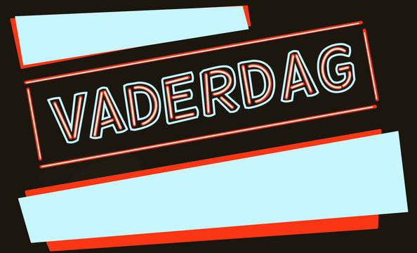 Dutch word Vaderdag (fathers day) in neon letters on a black background. Room for text. 