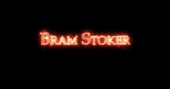 Bram Stoker written with fire. Loop