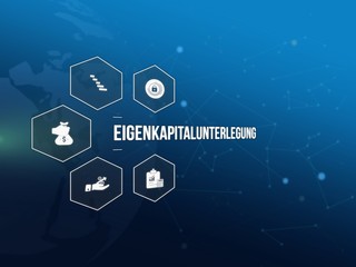 Fototapeta premium Eigenkapitalunterlegung