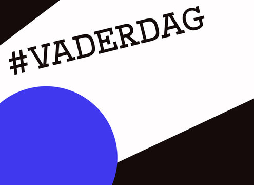 Dutch text Vaderdag (Fathers day) with a hashtag in black and white with a blue circle. Room for copy. 