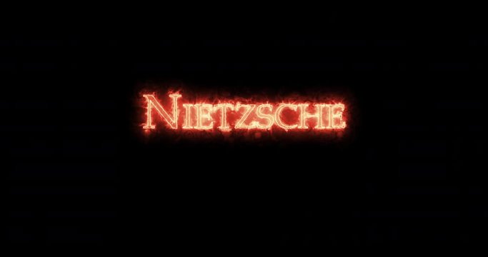 Nietzsche written with fire. Loop