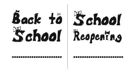 Two black and white signs with text of Back to School and School Reopening
