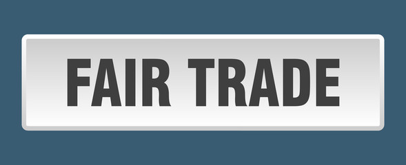 fair trade button. fair trade square white push button