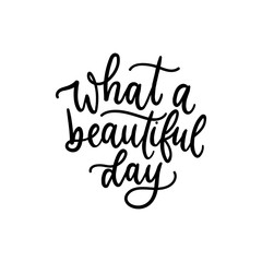 What beautiful day black ink lettering card vector illustration. Cute handwritten cursive flat style. Happiness and good day concept. Isolated on white background