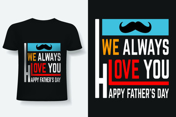 Happy Father's Day Typography T-shirt Design Vector