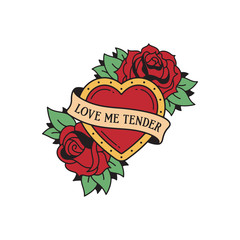 Old school tattoo emblem label with heart rose symbols and wording love me tender. Traditional tattooing style ink.