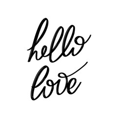  Hello love. Vector hand drawn lettering  isolated. Template for card, poster, banner, print for t-shirt, pin, badge, patch.