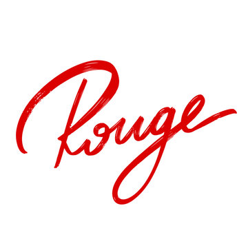 Rouge. Vector hand drawn lettering  isolated. Template for card, poster, banner, print for t-shirt, pin, badge, patch.