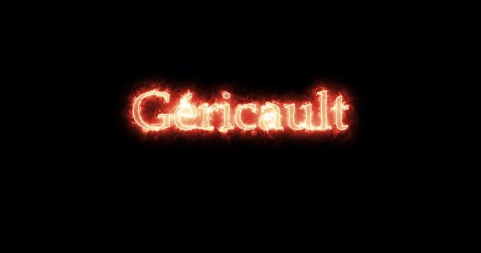 Gericault written with fire. Loop