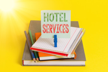 Handwriting text Hotel Services. Conceptual photo Facilities Amenities of an accommodation and...