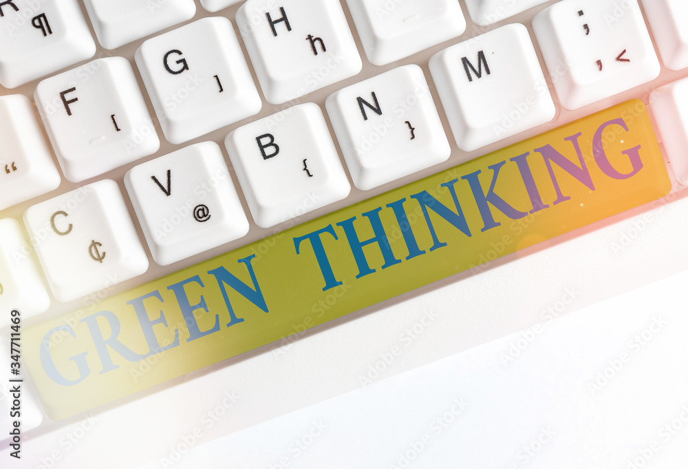 Poster conceptual hand writing showing green thinking. concept meaning taking ction to make environmental r