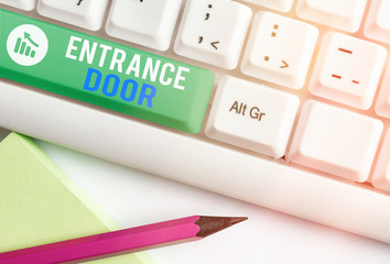 Writing note showing Entrance Door. Business concept for Way in Doorway Gate Entry Incoming Ingress...