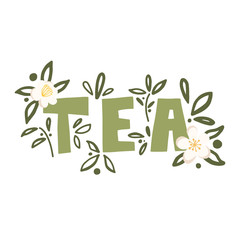 Inscription tea with Doodle petals. Lettering design with flowering Camellia sinensis. A hand-drawn phrase. All elements are isolated on a white background.