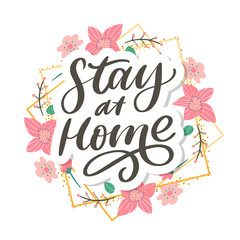 Slogan stay at home safe quarantine pandemic letter text words calligraphy vector illustration