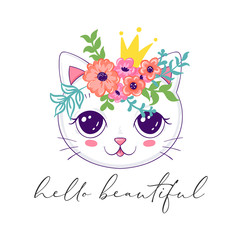 Cute cat in floral wreath and princess crown, hello beautiful slogan phrase, Vector illustration for print on t-shirt and other uses