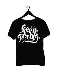 T-Shirt Saying - Keep growing