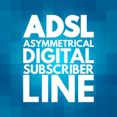 Fototapeta na wymiar ADSL - Asymmetrical Digital Subscriber Line acronym, technology concept background