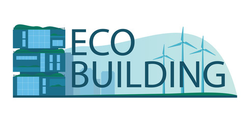 Ecology typographic header concept. Eco-friendly house building