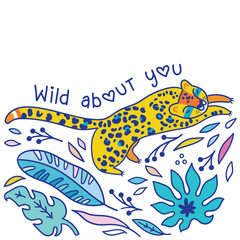 Wild about you. Print with jaguar, leaves and text. Vector illustration